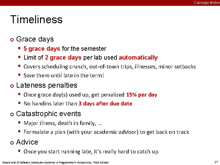 Carnegie Mellon Timeliness ¢ Grace days § § ¢ 5 grace days for the