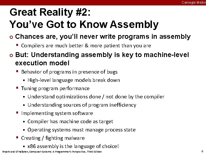 Carnegie Mellon Great Reality #2: You’ve Got to Know Assembly ¢ Chances are, you’ll