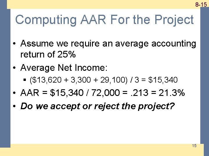 1 -15 8 -15 Computing AAR For the Project • Assume we require an 1 -15 8 -15 Computing AAR For the Project • Assume we require an