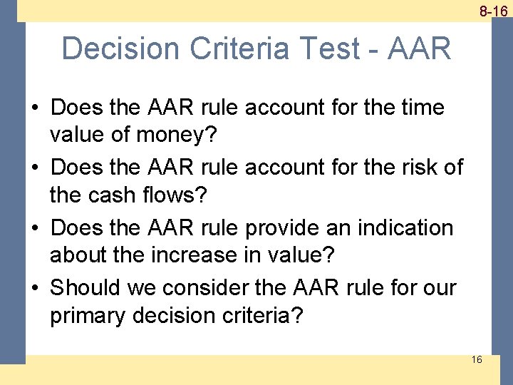 1 -16 8 -16 Decision Criteria Test - AAR • Does the AAR rule 1 -16 8 -16 Decision Criteria Test - AAR • Does the AAR rule