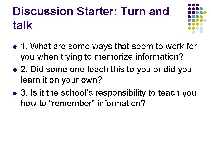 Discussion Starter: Turn and talk l l l 1. What are some ways that