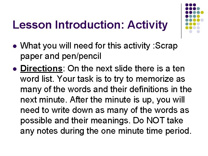 Lesson Introduction: Activity l l What you will need for this activity : Scrap