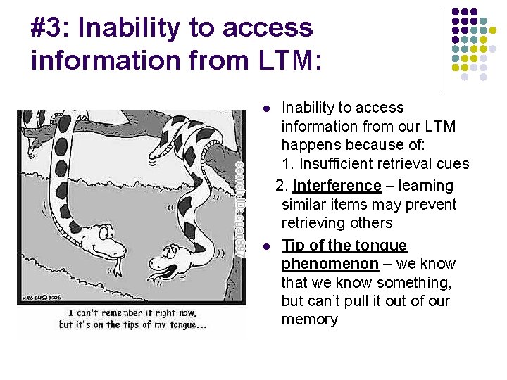 #3: Inability to access information from LTM: Inability to access information from our LTM