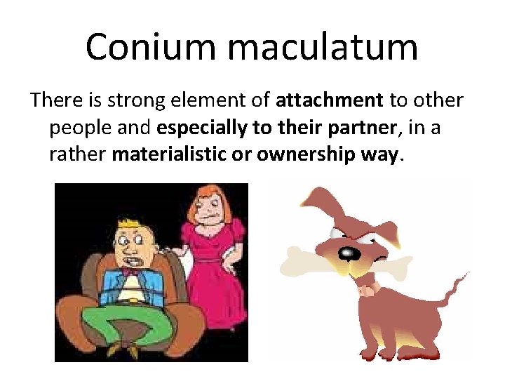 Conium maculatum There is strong element of attachment to other people and especially to