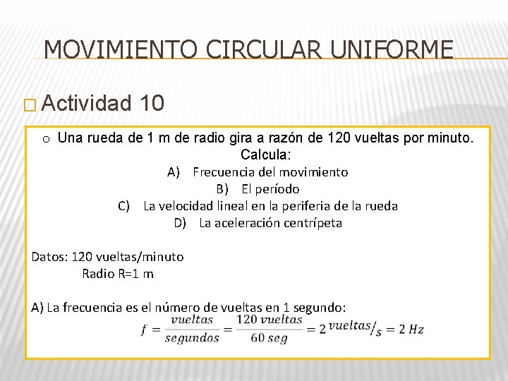 MOVIMIENTO CIRCULAR UNIFORME � Actividad 10 o Una rueda de 1 m de radio