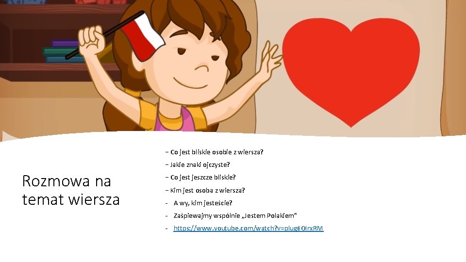 − Co jest bliskie osobie z wiersza? − Jakie znaki ojczyste? Rozmowa na temat