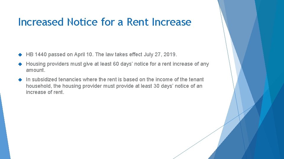 Increased Notice for a Rent Increase HB 1440 passed on April 10. The law