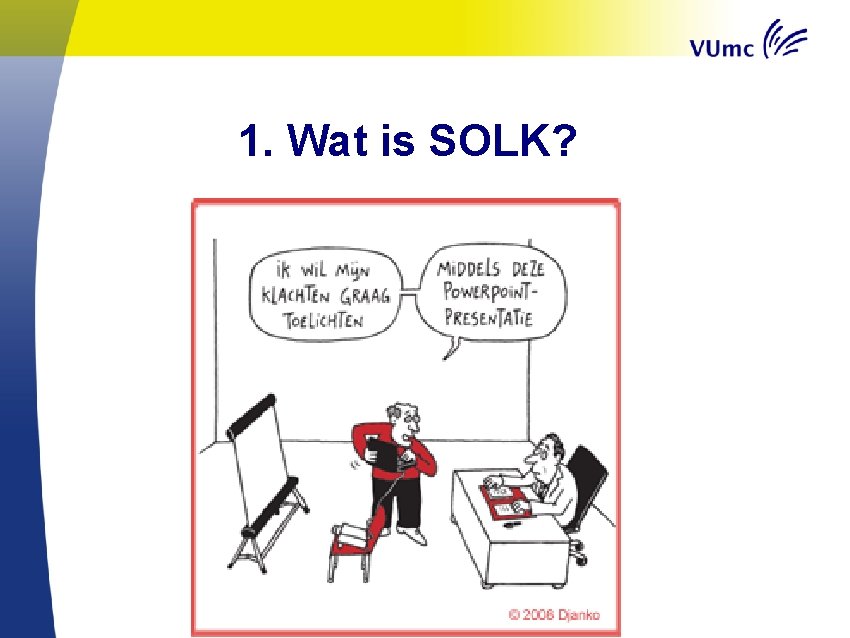 1. Wat is SOLK? 