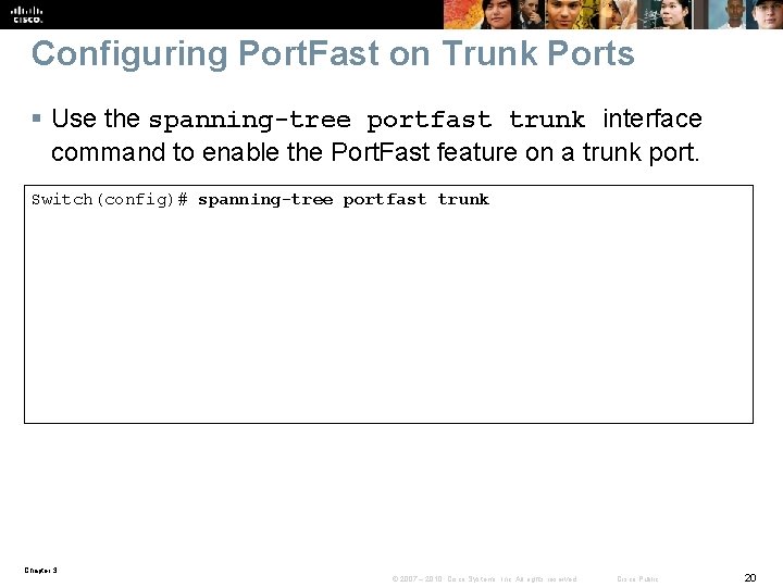 Configuring Port. Fast on Trunk Ports § Use the spanning-tree portfast trunk interface command