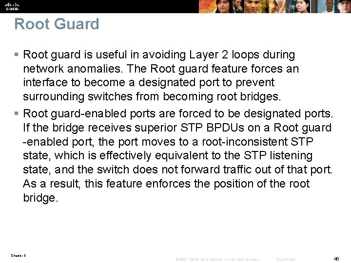 Root Guard § Root guard is useful in avoiding Layer 2 loops during network