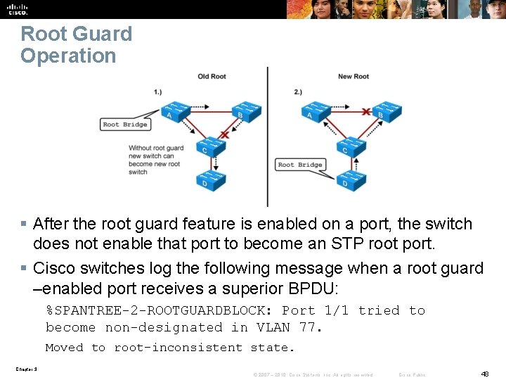 Root Guard Operation § After the root guard feature is enabled on a port,