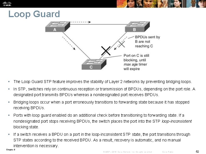 Loop Guard § The Loop Guard STP feature improves the stability of Layer 2