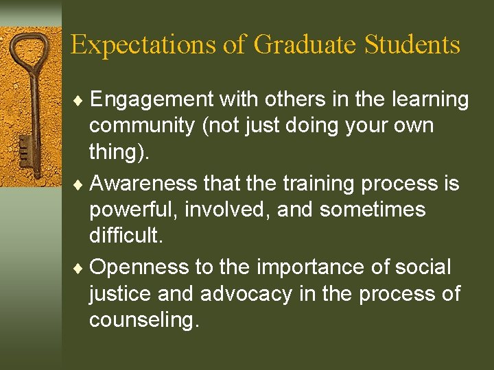 Expectations of Graduate Students ¨ Engagement with others in the learning community (not just