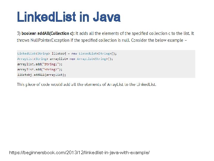 Linked. List in Java https: //beginnersbook. com/2013/12/linkedlist-in-java-with-example/ 