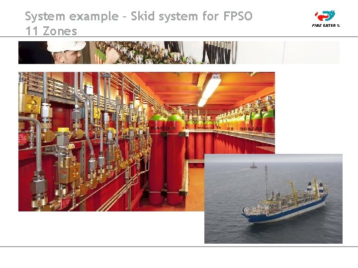 System example – Skid system for FPSO 11 Zones 