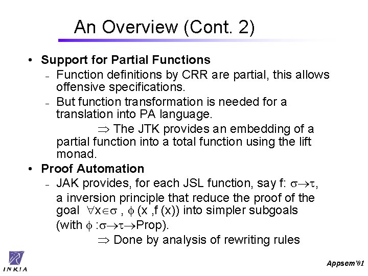 An Overview (Cont. 2) • Support for Partial Functions – Function definitions by CRR