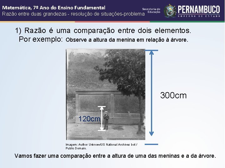 Matemática, 7º Ano do Ensino Fundamental Razão entre duas grandezas - resolução de situações-problema