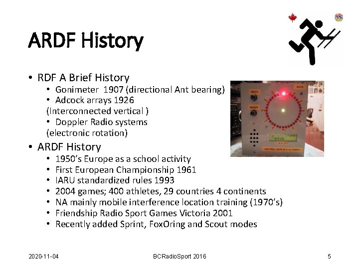 ARDF History • RDF A Brief History • Gonimeter 1907 (directional Ant bearing) •