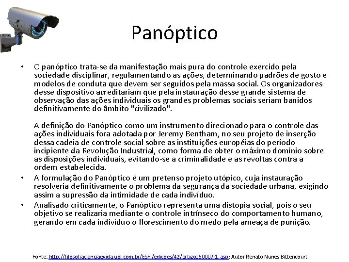 Panóptico • • • O panóptico trata-se da manifestação mais pura do controle exercido