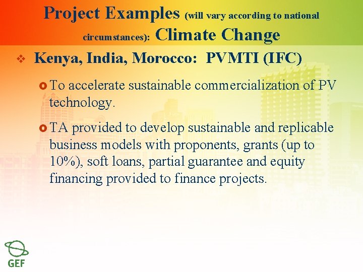 Project Examples (will vary according to national circumstances): Climate Change v Kenya, India, Morocco: