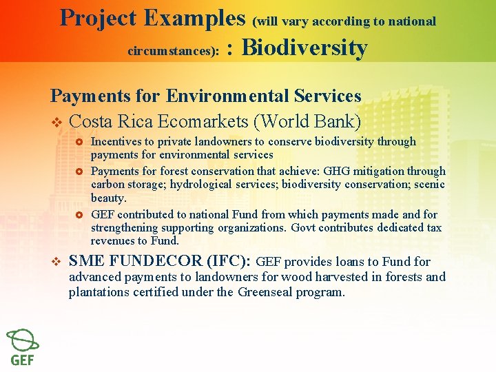 Project Examples (will vary according to national circumstances): : Biodiversity Payments for Environmental Services