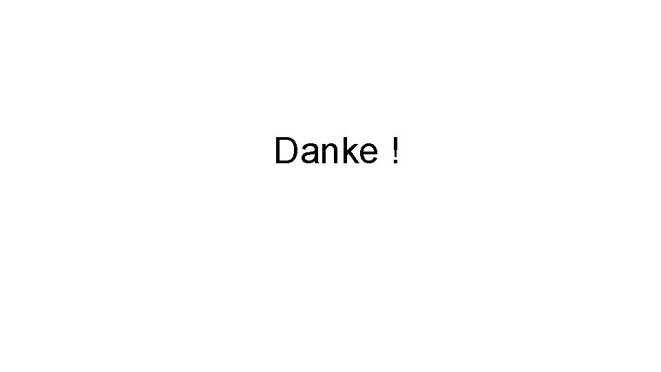 Danke ! 