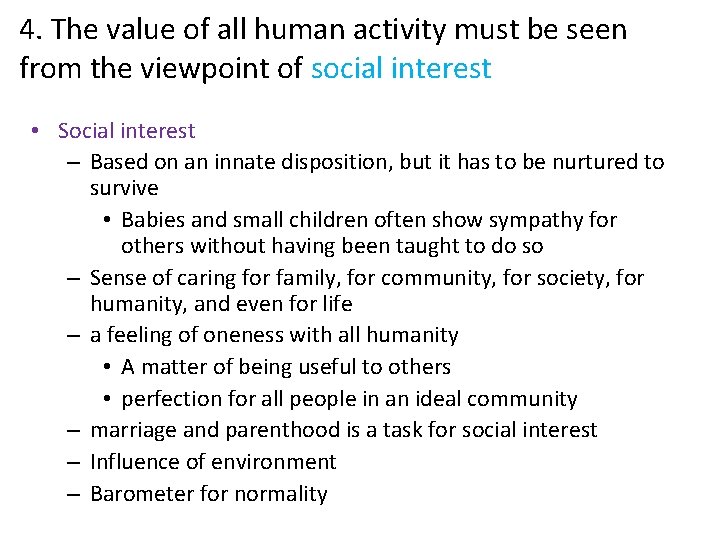 4. The value of all human activity must be seen from the viewpoint of