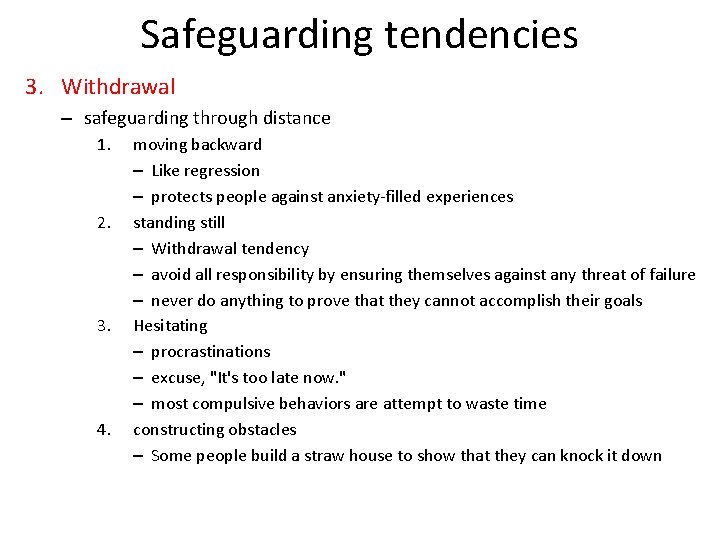 Safeguarding tendencies 3. Withdrawal – safeguarding through distance 1. 2. 3. 4. moving backward