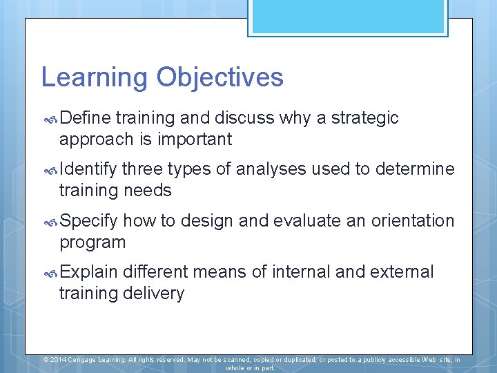 Learning Objectives Define training and discuss why a strategic approach is important Identify three