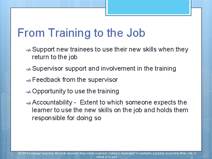 From Training to the Job Support new trainees to use their new skills when