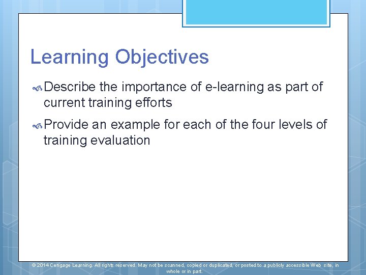 Learning Objectives Describe the importance of e-learning as part of current training efforts Provide