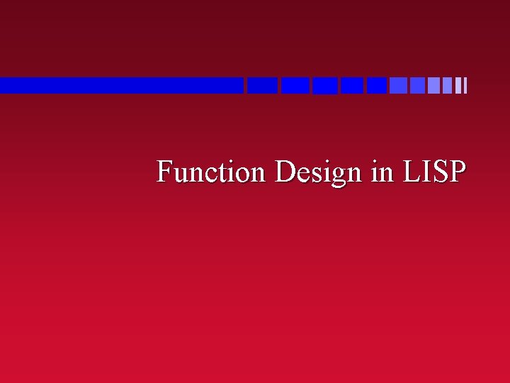 Function Design in LISP 