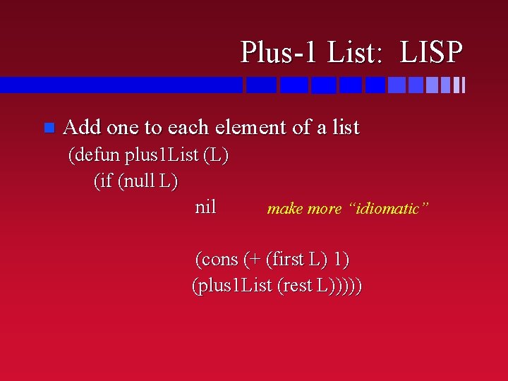 Plus-1 List: LISP n Add one to each element of a list (defun plus