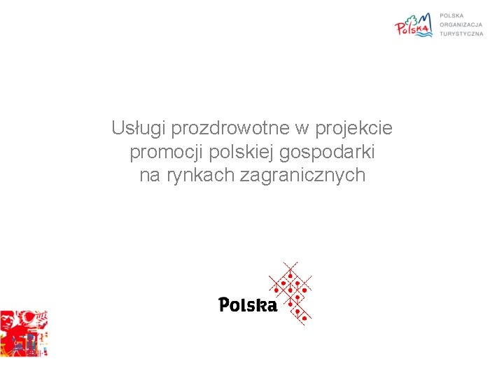 Usługi prozdrowotne w projekcie promocji polskiej gospodarki na rynkach zagranicznych 