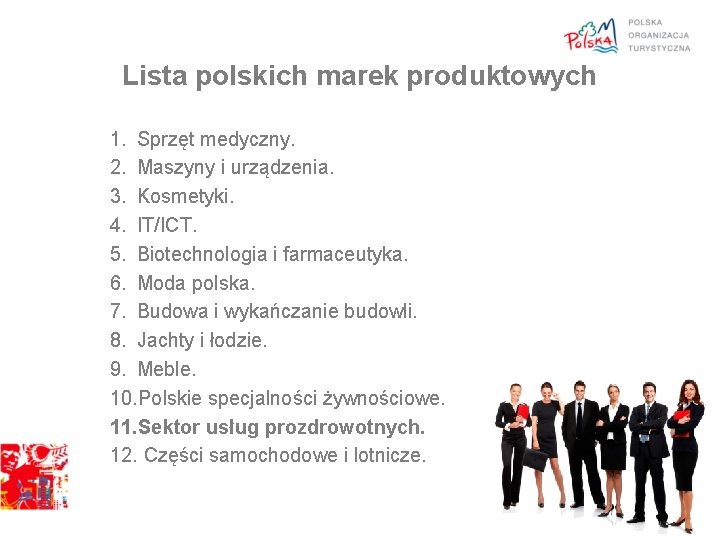 Lista polskich marek produktowych 1. Sprzęt medyczny. 2. Maszyny i urządzenia. 3. Kosmetyki. 4.