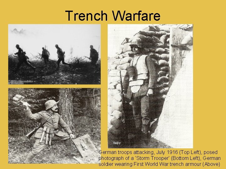 Trench Warfare German troops attacking, July 1916 (Top Left), posed photograph of a ‘Storm