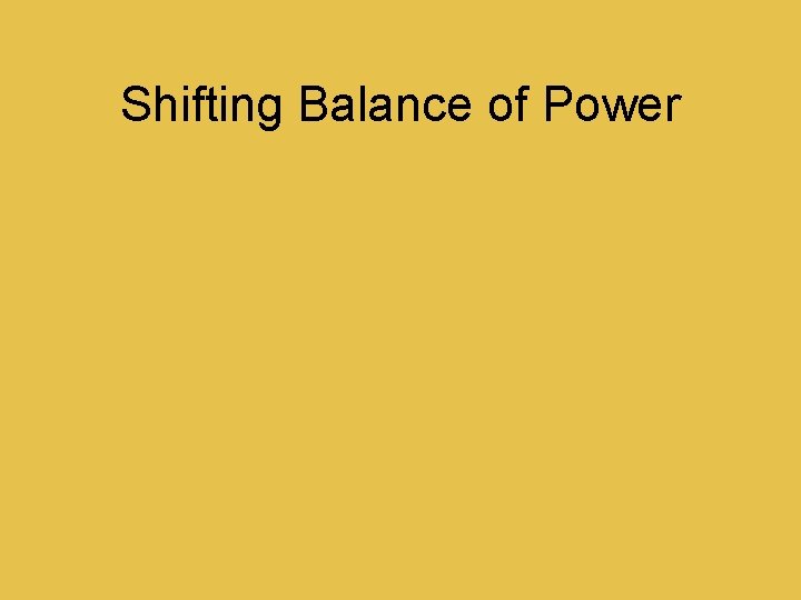 Shifting Balance of Power 