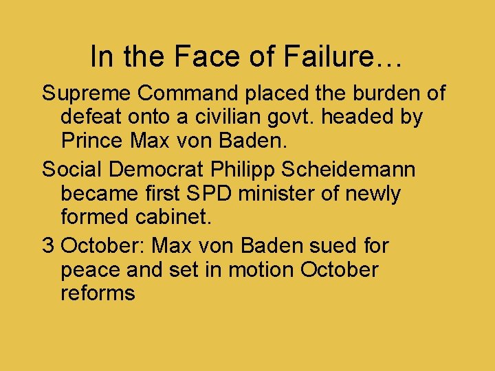 In the Face of Failure… Supreme Command placed the burden of defeat onto a