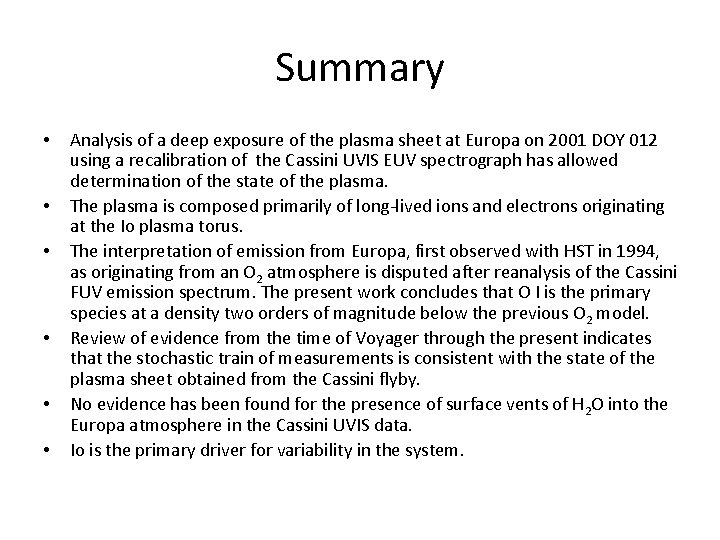 Summary • • • Analysis of a deep exposure of the plasma sheet at