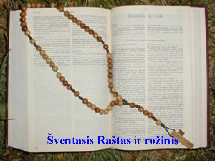 Šventasis Raštas ir rožinis 