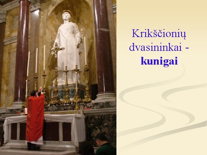 Krikščionių dvasininkai kunigai 