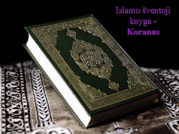 Islamo šventoji knyga Koranas 