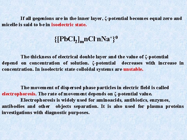 If all gegenions are in the inner layer, ζ-potential becomes equal zero and micelle