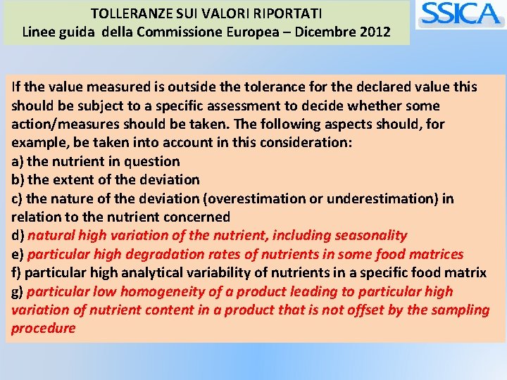 TOLLERANZE SUI VALORI RIPORTATI Linee guida della Commissione Europea – Dicembre 2012 If the