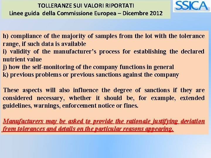 TOLLERANZE SUI VALORI RIPORTATI Linee guida della Commissione Europea – Dicembre 2012 h) compliance