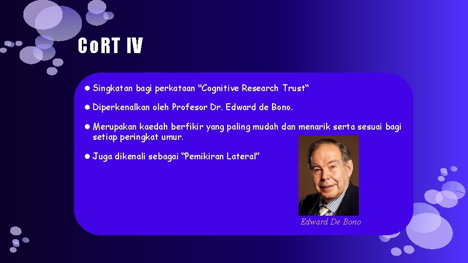 Co. RT IV Singkatan bagi perkataan "Cognitive Research Trust“ Diperkenalkan oleh Profesor Dr. Edward
