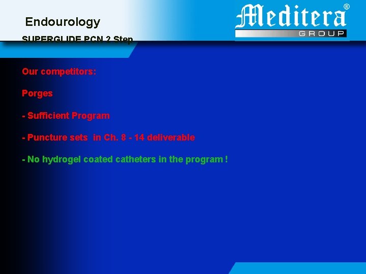 Endourology SUPERGLIDE PCN 2 Step Our competitors: Porges - Sufficient Program - Puncture sets