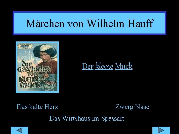 Märchen von Wilhelm Hauff Der kleine Muck Das kalte Herz Zwerg Nase Das Wirtshaus