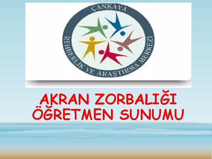 AKRAN ZORBALIĞI ÖĞRETMEN SUNUMU 