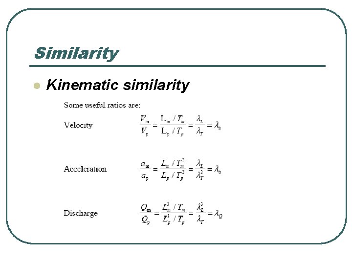 Similarity l Kinematic similarity 